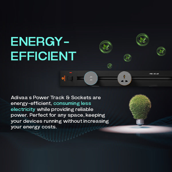 Energy-efficient: the track and sockets draw less electricity while powering your devices